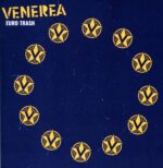 Venerea-Euro Trash-LP Vinyl