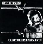 Barbed Wire-The Age That Didn't Care-RE LP Vinyl