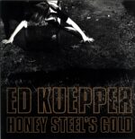 Ed Kuepper-Honey Steel's Gold-LP Vinyl