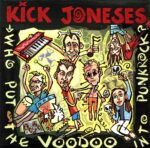 Kick Joneses-Who Put The Voodoo Into Punkrock-LP Vinyl