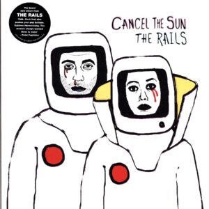 The Rails-Cancel The Sun-LP Vinyl