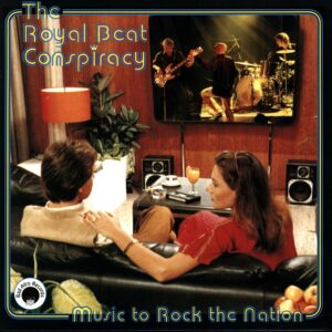 The Royal Beat Conspiracy-Music To Rock The Nation-10 Vinyl