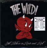 The Wild!-Still Believe In Rock And Roll-LP Vinyl