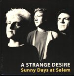 A Strange Desire-Sunny Days At Salem-LP Vinyl