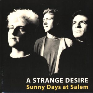 A Strange Desire-Sunny Days At Salem-LP Vinyl