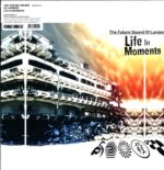 Future Sound Of London-Life In Moments