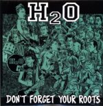 H2O-Don't Forget Your Roots-LP Vinyl