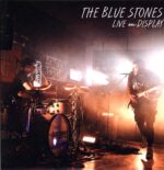 The Blue Stones-Live On Display-LP Vinyl