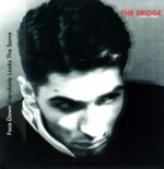 The Bridge-Face Down Everybody Looks The Same (1984 - 1988)-LP Vinyl