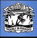 The Steady 45's-Trouble In Paradise-LP Vinyl