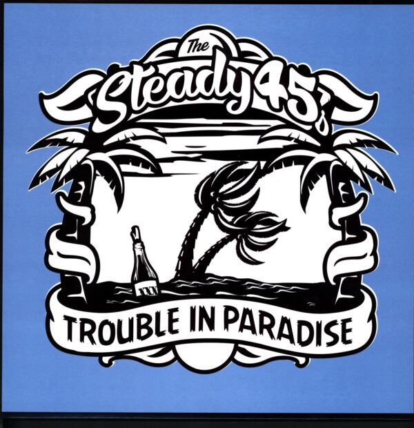 The Steady 45's-Trouble In Paradise-LP Vinyl