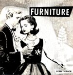 Furniture-I Can't Crack-12 Vinyl