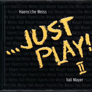 Häns'che Weiss-...Just Play! II-CD