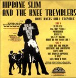 Hipbone Slim And The Knee Tremblers-Have Knees Will Tremble-LP Vinyl