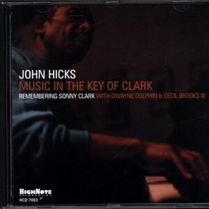 John Hicks-Music In The Key Of Clark (Remembering Sonny Clark)-CD