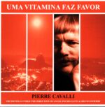 Pierre Cavalli-Uma Vitamina Faz Favor-LP Vinyl