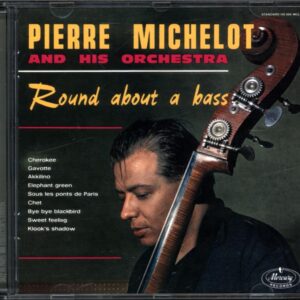 Pierre Michelot And His Orchestra-Round About A Bass-CD