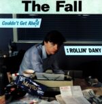The Fall-Couldn't Get Ahead - Rollin' Dany-12 Vinyl