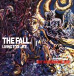 The Fall-Living Too Late-12 Vinyl