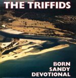 The Triffids-Born Sandy Devotional-LP Vinyl