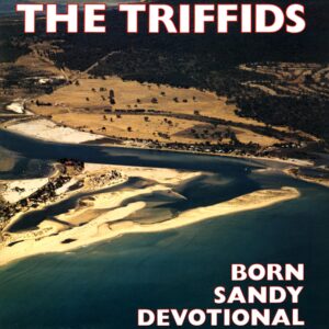 The Triffids-Born Sandy Devotional-LP Vinyl