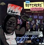 Thee Butchers' Orchestra-Stop Talking About Music (Let's Celebrate That Shit!)-LP Vinyl