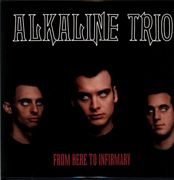 Alkaline Trio-From Here To Infirmary-LP Vinyl