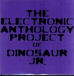 Electronic Anthology Project-The Electronic Anthology Project Of Dinosaur Jr.-LP Vinyl
