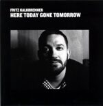 Fritz Kalkbrenner-Here Today Gone Tomorrow-LP Vinyl