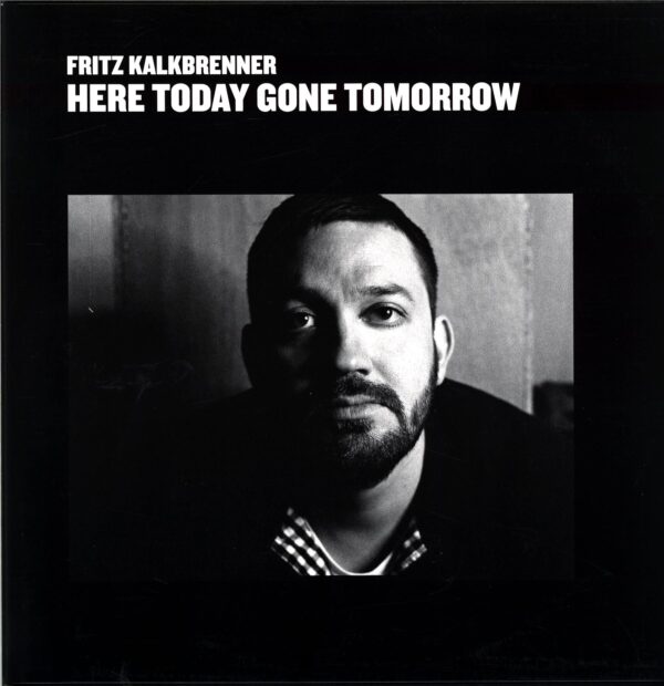 Fritz Kalkbrenner-Here Today Gone Tomorrow-LP Vinyl