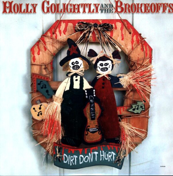 Holly Golightly And The Brokeoffs – Dirt Don't Hurt