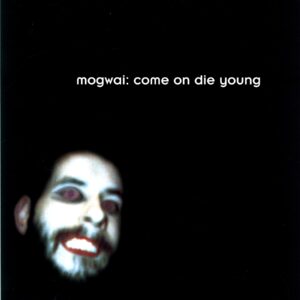 Mogwai-Come On Die Young-LP Vinyl