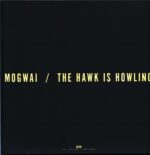 Mogwai-The Hawk Is Howling-LP Vinyl