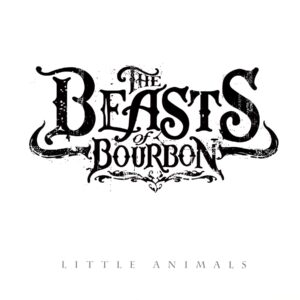 The Beasts Of Bourbon-Little Animals-LP Vinyl