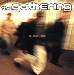The Gathering-If_then_else-LP Vinyl