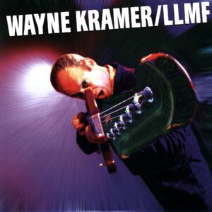 Wayne Kramer-LLMF-LP Vinyl