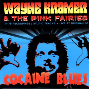 Wayne Kramer & The Pink Fairies-Cocaine Blues-LP Vinyl