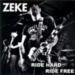 Zeke-Ride Hard Ride Free-7 Vinyl