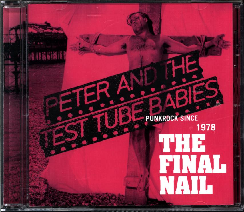 Peter And The Test Tube Babies-The Final Nail-CD