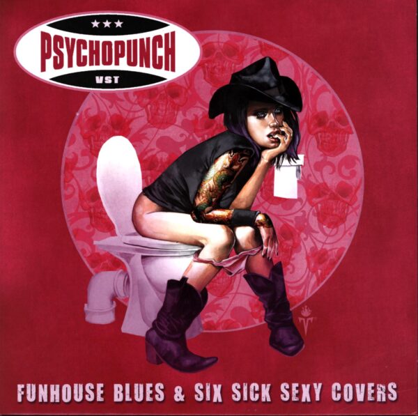 Psychopunch-Funhouse Blues And Six Sick Sexy Covers-10 Vinyl