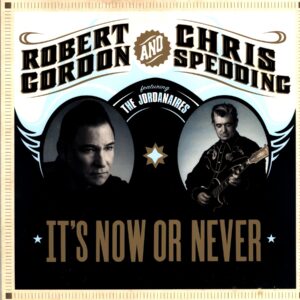 Robert Gordon And Chris Spedding Featuring The Jordanaires-It's Now Or Never-LP Vinyl