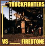 Truckfighters vs. Firestone-Fuzzsplit Of The Century-LP Vinyl
