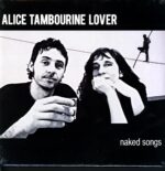 Alice Tambourine Lover-Naked Songs-LP Vinyl