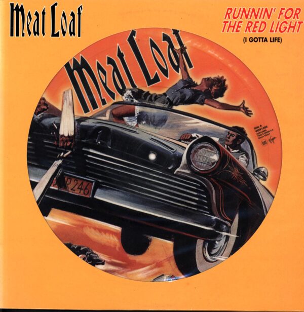 Meat Loaf-Runnin' For The Red Light (I Gotta Life)-Picture Disc 12 Vinyl