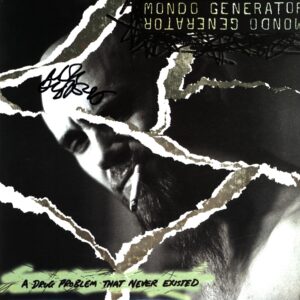 Mondo Generator-A Drug Problem That Never Existed-signed LP Vinyl