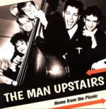 The Man Upstairs-Home From The Picnic-LP Vinyl