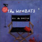 The Wombats-Kill The Director-7 Vinyl