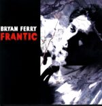 Bryan Ferry-Frantic-LP Vinyl