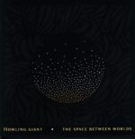 Howling Giant-The Space Between Worlds-green LP Vinyl