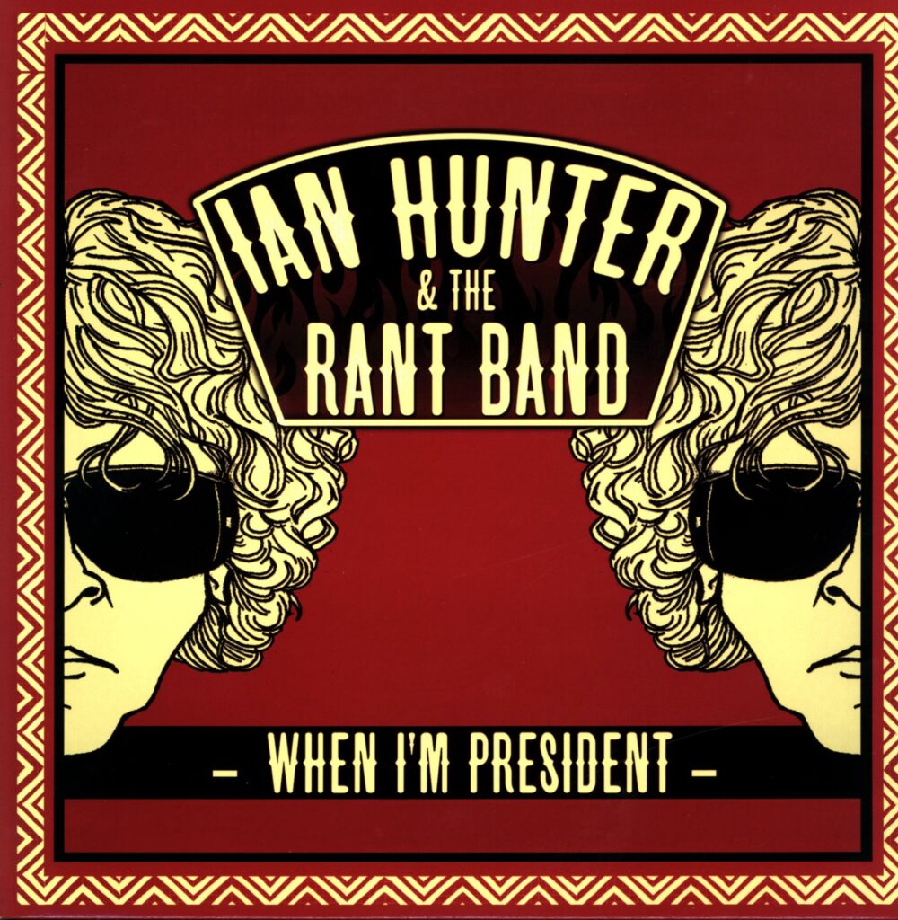 Ian Hunter And The Rant Band-When I'm President-LP Vinyl
